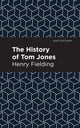 Book cover of: History of Tom Jones. By: Henry Fielding