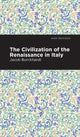 Book cover of: Civilization of the Renaissance in Italy. By: Jacob Burckhardt