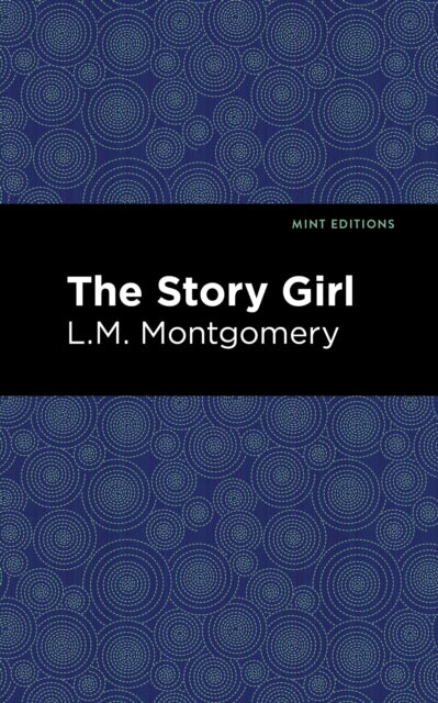 Book cover of: Story Girl. By: Lucy Maud Montgomery