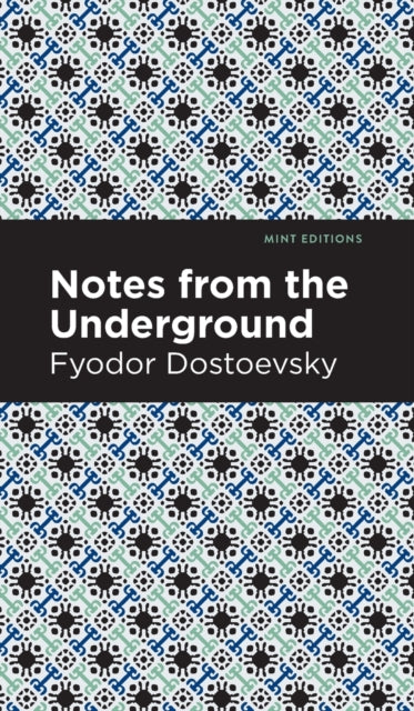 Book cover of: Notes from Underground. By: Фёдор Михайлович Достоевский