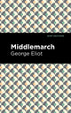 Book cover of: Middlemarch. By: George Eliot