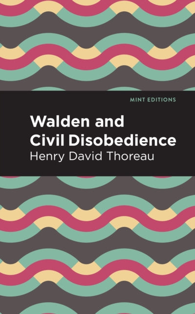 Book cover of: Walden and Civil Disobedience. By: Henry David Thoreau
