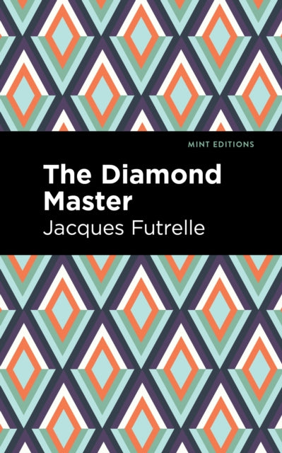 Book cover of: Diamond Master. By: Jacques Futrelle