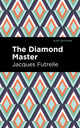 Book cover of: Diamond Master. By: Jacques Futrelle