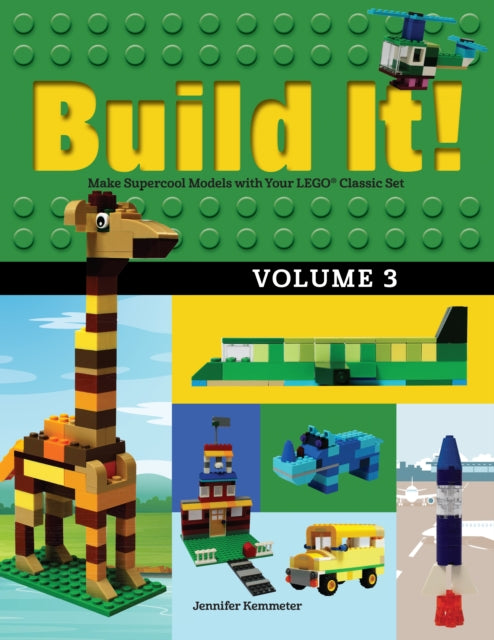 Book cover of: Build It! Volume 3. By: Jennifer Kemmeter