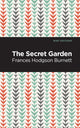 Book cover of: Secret Garden. By: Frances Hodgson Burnett