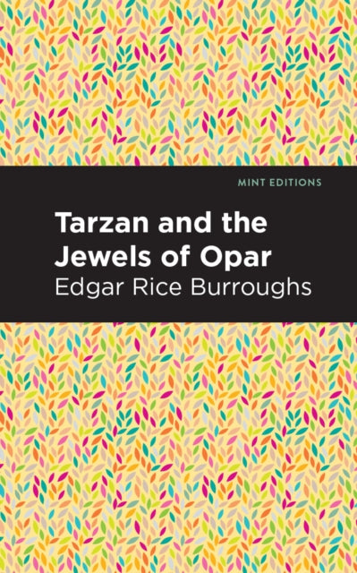 Book cover of: Tarzan and the Jewels of Opar. By: Edgar Rice Burroughs