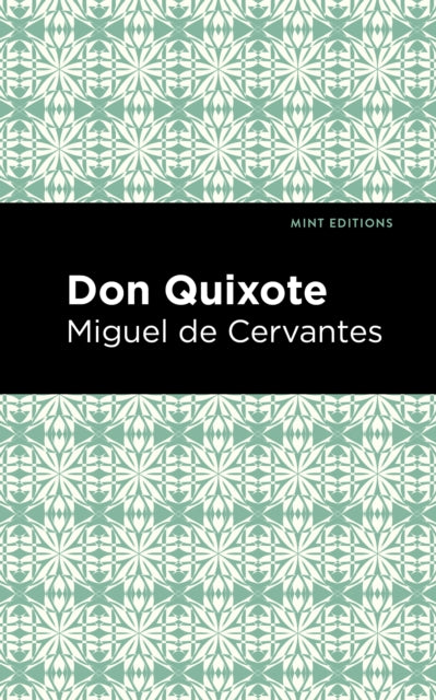 Book cover of: Don Quixote. By: Miguel de Cervantes Saavedra