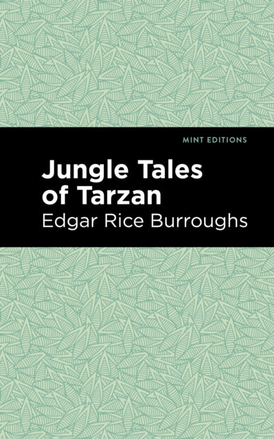 Book cover of: Jungle Tales of Tarzan. By: Edgar Rice Burroughs