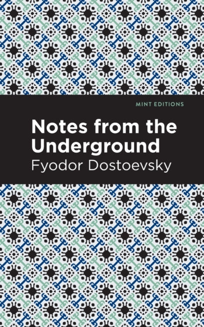 Book cover of: Notes from Underground. By: Фёдор Михайлович Достоевский