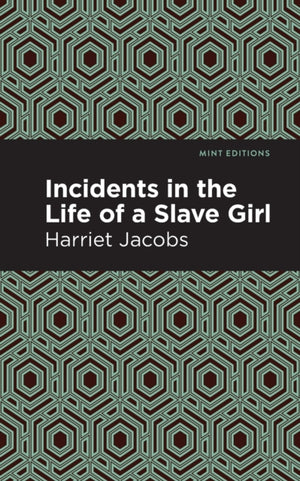 Incidents in the Life of a Slave Girl