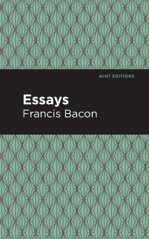 The Essays: Francis Bacon