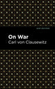 Book cover of: On War. By: Carl von Clausewitz