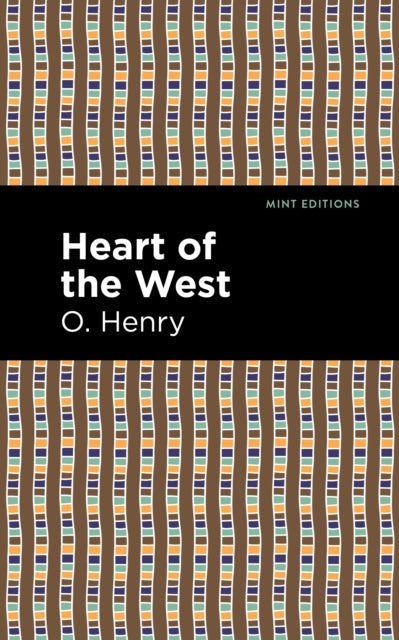 Book cover of: Heart of the West. By: O. Henry