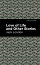 Book cover of: Love of Life and Other Stories. By: Jack London