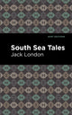 Book cover of: South Sea Tales. By: Jack London