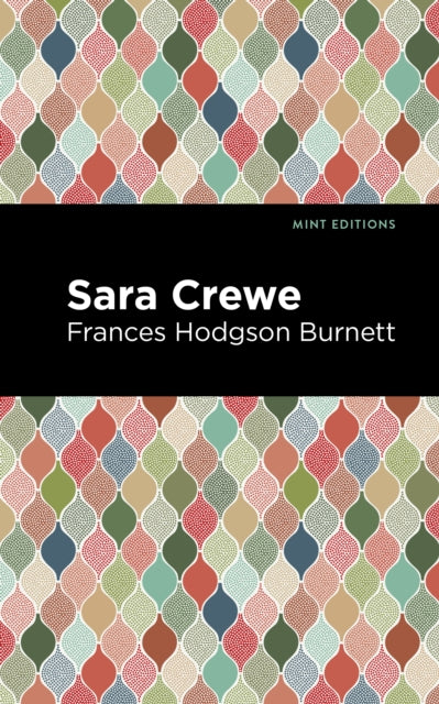 Book cover of: Sara Crewe. By: Frances Hodgson Burnett