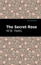 Book cover of: Secret Rose. By: William Butler Yeats