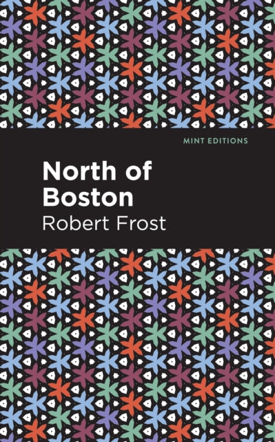 Book cover of: North of Boston. By: Robert Frost
