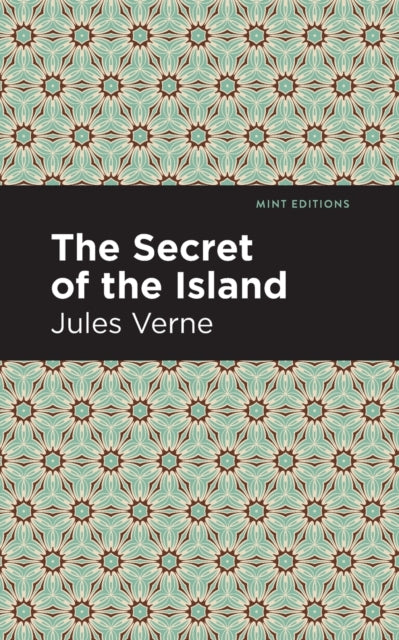 Book cover of: Secret of the Island. By: Jules Verne