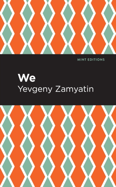 Book cover of: We. By: Евгений Иванович Замятин