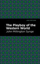 Book cover of: Playboy of the Western World. By: J. M. Synge