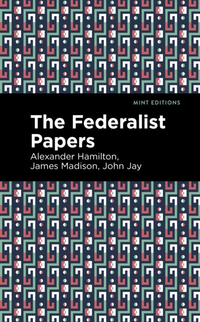 Book cover of: Federalist Papers. By: Hamilton, Alexander