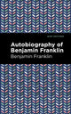 Book cover of: Autobiography of Benjamin Franklin. By: Benjamin Franklin