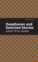 Book cover of: Deephaven and Selected Stories. By: Sarah Orne Jewett