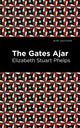Book cover of: Gates Ajar. By: Elizabeth Stuary Phelps