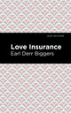 Book cover of: Love Insurance. By: Earl Derr Biggers
