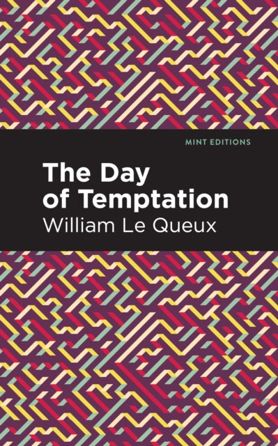 Book cover of: Day of Temptation. By: William Le Queux