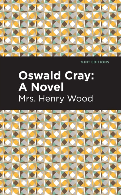 Book cover of: Oswald Cray. By: Henry Wood