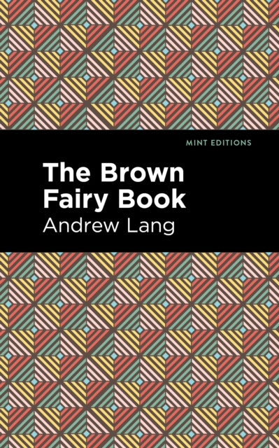 Book cover of: Brown Fairy Book. By: Andrew Lang