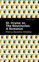 Book cover of: St. Irvyne; or The Rosicrucian. By: Percy Bysshe Shelley