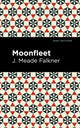 Book cover of: Moonfleet. By: J. Meade Falkner