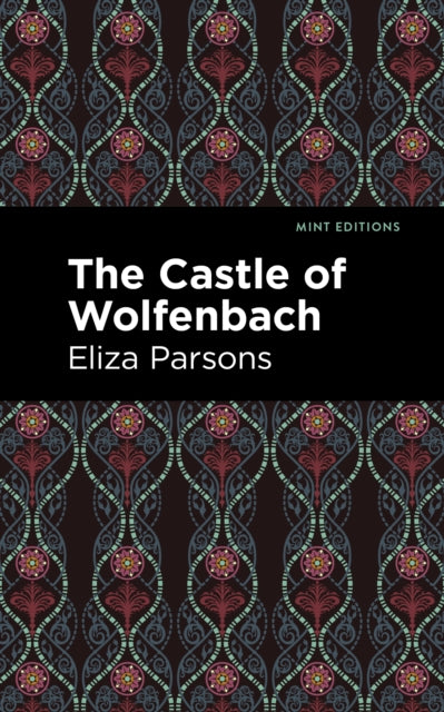 Book cover of: Castle of Wolfenbach. By: Eliza Parsons