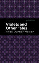 Book cover of: Violets and Other Tales. By: Alice Dunbar Nelson