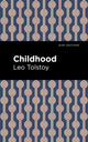 Book cover of: Childhood. By: Лев Толстой