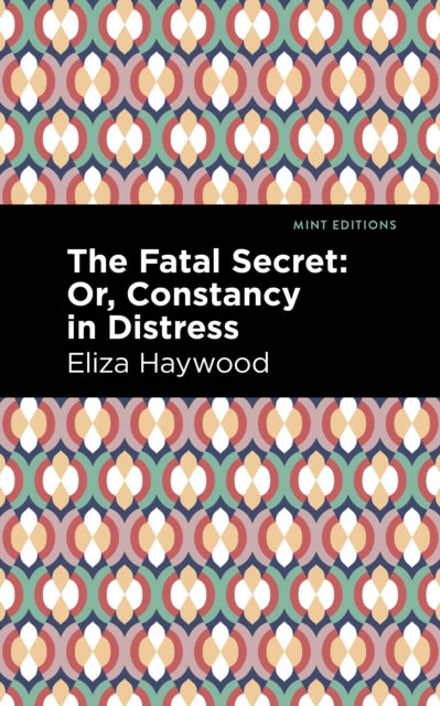 Book cover of: Fatal Secret. By: Eliza Haywood