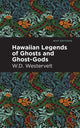 Book cover of: Hawaiian Legends of Ghosts and Ghost-Gods. By: W. D. Westervelt