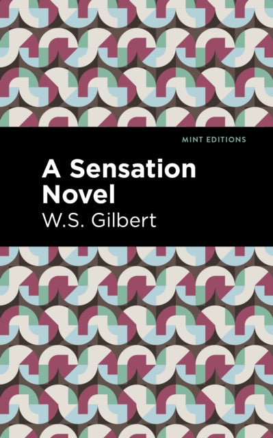 Book cover of: Sensation Novel. By: W. S. Gilbert
