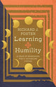 Book cover of: Learning Humility – A Year of Searching for a Vanishing Virtue. By: Richard J. Foster