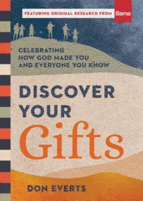 Book cover of: Discover Your Gifts – Celebrating How God Made You and Everyone You Know. By: Don Everts
