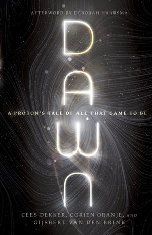 Dawn – A Proton`s Tale of All That Came to Be