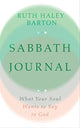 Book cover of: Sabbath Journal – What Your Soul Wants to Say to God. By: Ruth Haley Barton