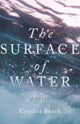 Book cover of: Surface of Water. By: Cynthia Beach