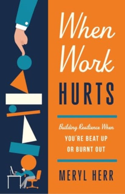 Book cover of: When Work Hurts. By: Meryl Herr