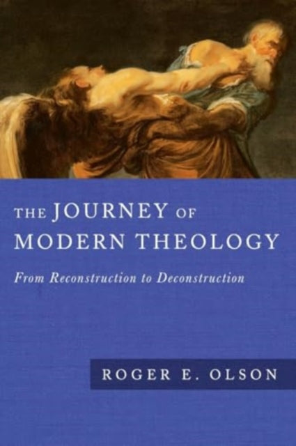 Book cover of: Journey of Modern Theology. By: Roger E. Olson
