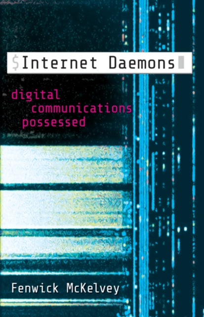 Book cover of: Internet Daemons. By: Fenwick McKelvey